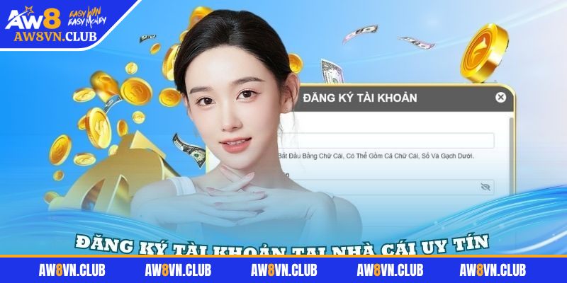 Đăng ký aw8 3 Từ A đến Z về cách tạo tài khoản game