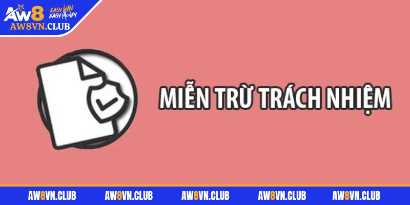 Miễn Trừ Trách Nhiệm 2 Nội dung chính sách về miễn trừ trách nhiệm